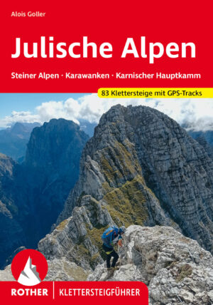 Klettersteige Julische Alpen Rother Klettersteigführer 9783763347384  Bergverlag Rother RWG  Klimmen-bergsport Karinthië, Slovenië