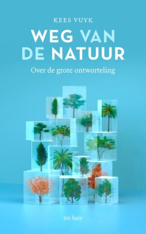 Weg van de Natuur | Kees Vuyk 9789025912697 Kees Vuyk Ten Have   Natuurgidsen Reisinformatie algemeen