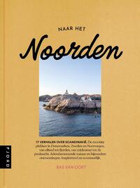 Naar het Noorden | Bas van Oort 9789083263953 Mo'Media Fjord Reisverhalen & literatuur Scandinavië (& Noordpool) Naar het Noorden | Bas van Oort 9789083263953 Mo'Media Fjord Reisverhalen & literatuur Scandinavië (& Noordpool)
