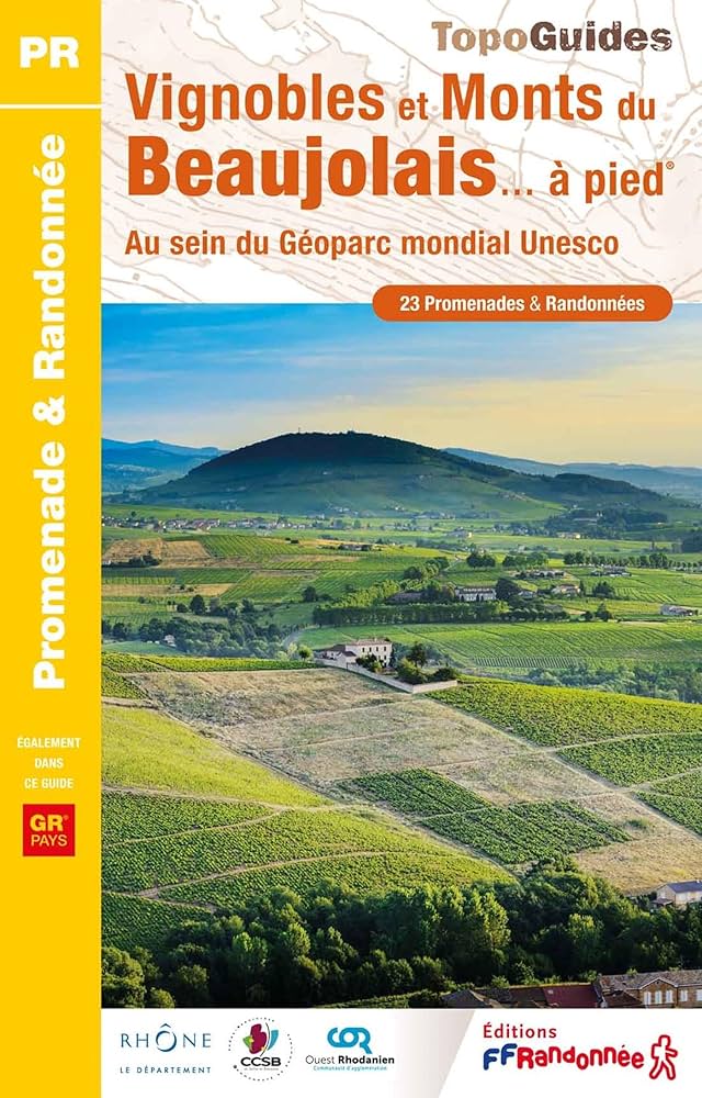 P693 Vignobles et Monts du Beaujolais à pied | wandelgids 9782751413117 FFRP Topoguides Wandelgidsen, Wijnreisgidsen Lyon en omgeving P693 Vignobles et Monts du Beaujolais à pied | wandelgids 9782751413117 FFRP Topoguides Wandelgidsen, Wijnreisgidsen Lyon en omgeving