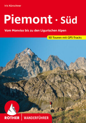 wandelgids Piemont Süd Rother Wanderführer 9783763348992  Bergverlag Rother RWG  Wandelgidsen Turijn, Piemonte