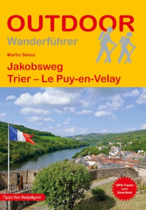 OD-211  Jakobsweg Trier - Le Puy | wandelgids Jacobsroute 9783866868168  Conrad Stein Verlag Outdoor - Der Weg ist das Ziel  Meerdaagse wandelroutes, Santiago de Compostela, Wandelgidsen Frankrijk, Rheinland-Pfalz (met Eifel)