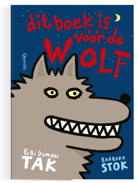 Dit boek is vóór de wolf | Bibi Dumon Tak 9789045130385 Bibi Dumon Tak Querido Kinderboeken, Natuurgidsen Reisinformatie algemeen Dit boek is vóór de wolf | Bibi Dumon Tak 9789045130385 Bibi Dumon Tak Querido Kinderboeken, Natuurgidsen Reisinformatie algemeen