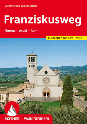 wandelgids Franziskusweg (Franciscusweg) Rother Wanderführer 9783763346363  Bergverlag Rother RWG  Lopen naar Rome, Meerdaagse wandelroutes, Wandelgidsen Midden-Italië