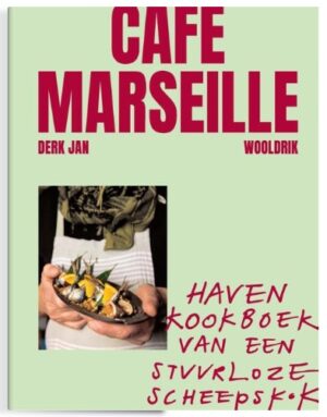 Café Marseille | Derk Jan Wooldrik 9789048863396 Derk Jan Wooldrik Carrera   Culinaire reisgidsen, Reisverhalen & literatuur Zeeën en oceanen