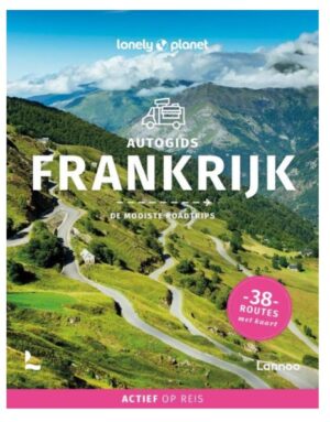Lonely Planet Autogids Frankrijk 9789401442572  Lannoo   Reisgidsen Frankrijk