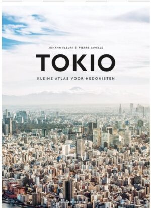 Tokio: Kleine atlas voor hedonisten 9789493338166  Mo'Media Hedonisten  Reisgidsen Tokyo