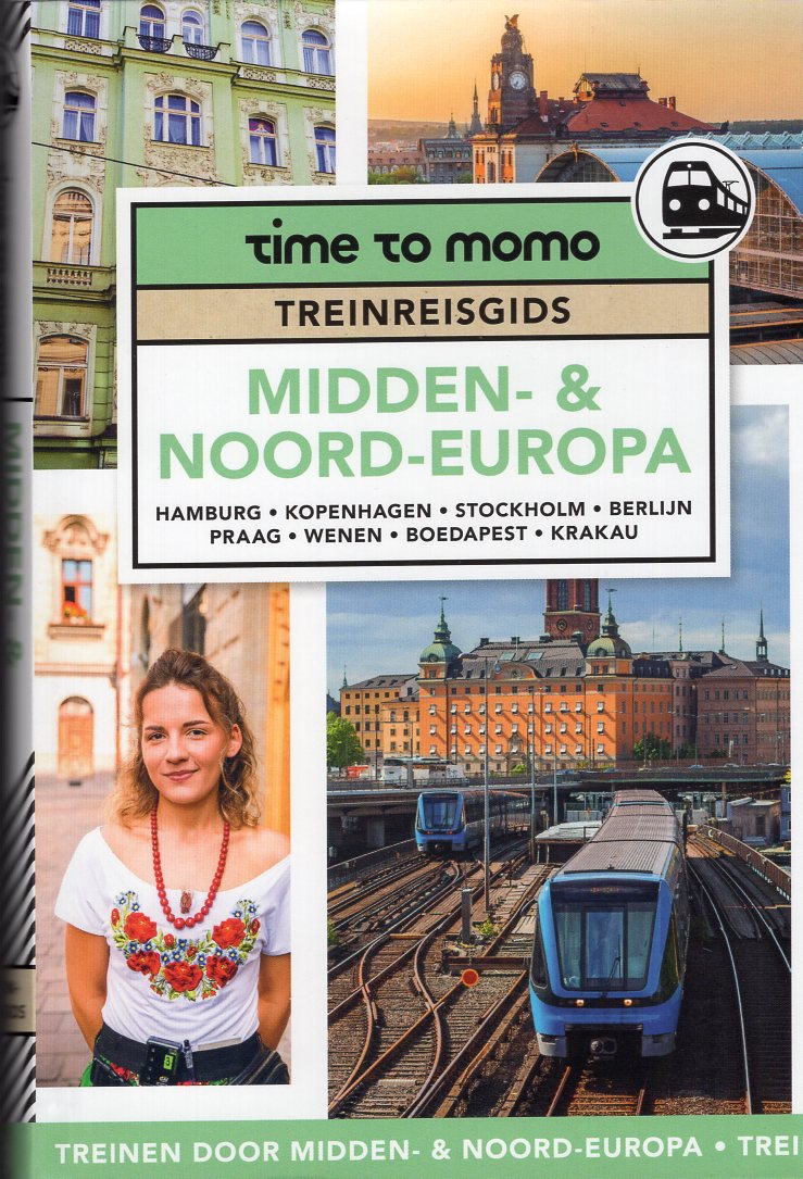 Time to Momo Treinreisgids Midden & Noord-Europa 9789493338272 Mo'Media treinreisgidsen Reisgidsen, Treingidsen en verhalen Europa Time to Momo Treinreisgids Midden & Noord-Europa 9789493338272 Mo'Media treinreisgidsen Reisgidsen, Treingidsen en verhalen Europa