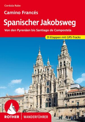 wandelgids Spanischer Jakobsweg Rother Wanderführer Spaanse Jacobsroute 9783763348930  Bergverlag Rother RWG  Meerdaagse wandelroutes, Santiago de Compostela, Wandelgidsen Santiago de Compostela, de Spaanse routes