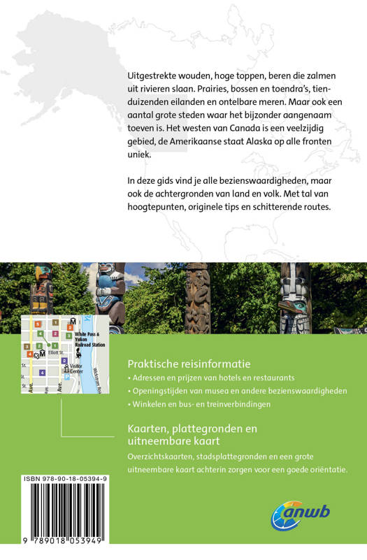 ANWB Wereldreisgids Canada West + Alaska 9789018053949 ANWB Wereldreisgidsen Reisgidsen West-Canada ANWB Wereldreisgids Canada West + Alaska 9789018053949 ANWB Wereldreisgidsen Reisgidsen West-Canada