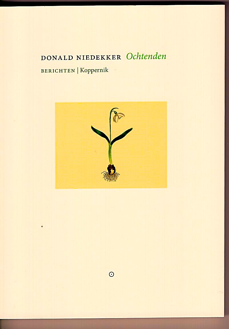 Ochtenden | Donald Niedekker 9789083295572 Donald Niedekker Koppernik Natuurgidsen, Reisverhalen & literatuur Europa Ochtenden | Donald Niedekker 9789083295572 Donald Niedekker Koppernik Natuurgidsen, Reisverhalen & literatuur Europa