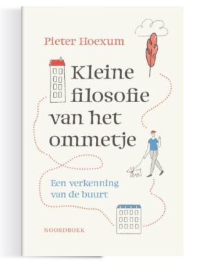 Kleine filosofie van het ommetje | Pieter Hoexum 9789464711431 Pieter Hoexum Noordboek   Wandelgidsen Nederland
