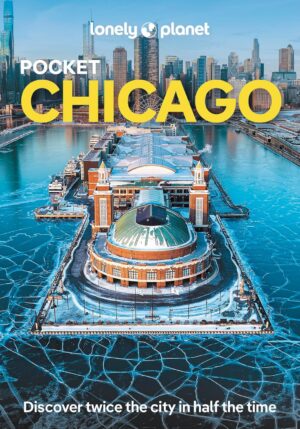 Chicago Lonely Planet Pocket Guide 9781837584840  Lonely Planet Lonely Planet Pocket Guides  Reisgidsen Grote Meren, Chicago, Centrale VS –Noord