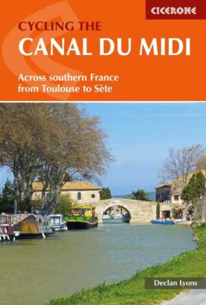 fietsgids Cycling the Canal du Midi 9781852847845  Cicerone Press   Fietsgidsen, Meerdaagse fietsvakanties Frankrijk