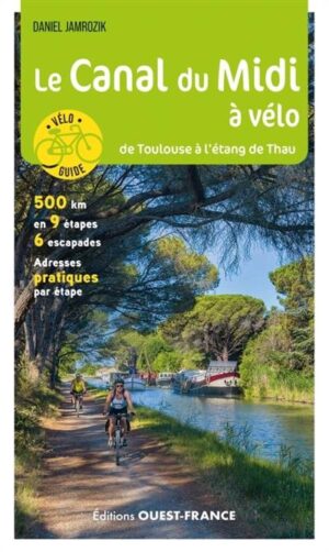 fietsgids Canal du Midi 9782737390449  Ouest France Guides à Vélo  Fietsgidsen, Meerdaagse fietsvakanties Cevennen, Languedoc