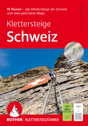 Klettersteige Schweiz - Rother Klettersteigführer 9783763348909  Bergverlag Rother RWG  Klimmen-bergsport Zwitserland