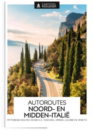 Capitool Autoroutes door Noord- en Midden- Italië | reisgids 9789000396979  Capitool Reisgidsen   Reisgidsen Italië