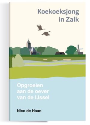 Koekoeksjong in Zalk | Nico de Haan 9789043935647 Nico de Haan Kosmos   Natuurgidsen, Reisverhalen & literatuur Kop van Overijssel, Vecht & Salland