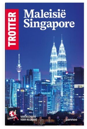 Trotter Maleisië & Singapore 9789401401333  Trotter   Reisgidsen Maleisië en Brunei