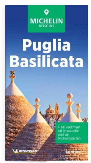 Puglia - Basilicata | Michelin reisgids 9789401498647  Michelin Michelin Groene gidsen  Reisgidsen Apulië, Calabrië & Basilicata