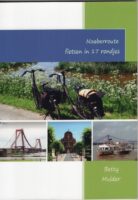 Noaberroute fietsen in 17 rondjes 9789403635767 Betty Mulder Heijink   Fietsgidsen, Meerdaagse fietsvakanties Noord Nederland, Oost Nederland