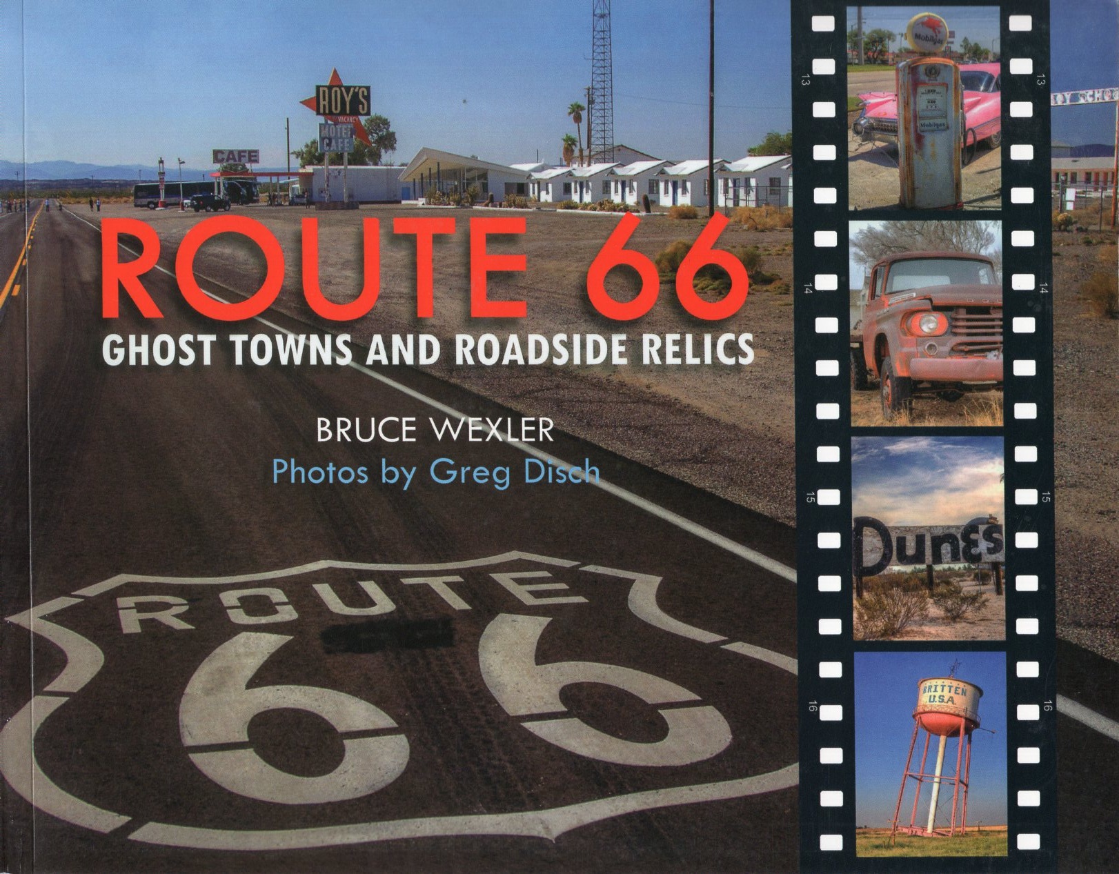 Route 66: Ghost Towns and Roadside Relics 9781510756632 Bruce Wexler Skyhorse Publishing Fotoboeken Verenigde Staten Route 66: Ghost Towns and Roadside Relics 9781510756632 Bruce Wexler Skyhorse Publishing Fotoboeken Verenigde Staten