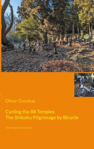Cycling the 88 Temples | fietsgids 9783758320422 Oliver Dunskus Books on Demand   Fietsgidsen Japan
