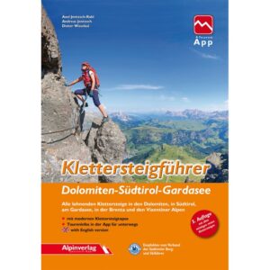 Klettersteigführer Dolomiten – Südtirol – Gardasee 9783902656322  Alpin Verlag   Klimmen-bergsport Gardameer, Zuid-Tirol, Dolomieten