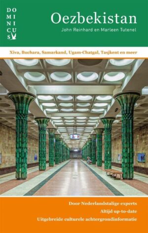 Dominicus reisgids Oezbekistan 9789025772857 John Reinhard, Marleen Tutenel Dominicus   Reisgidsen Zijderoute (de landen van de)