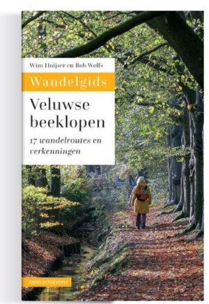 wandelgids Veluwse Beeklopen 9789050119597 Wim Huijser, Rob Wolfs KNNV   Natuurgidsen, Wandelgidsen Arnhem en de Veluwe