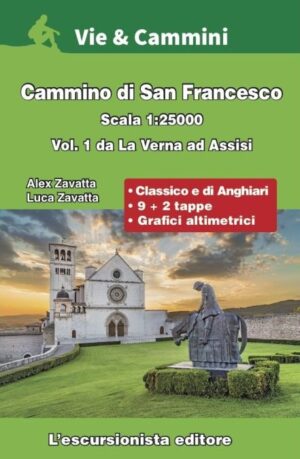 Cammino di San Francesco vol.1 La Verna - Assisi 9791280163721 A. Zavatti Escursionista   Wandelgidsen Midden-Italië