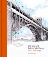 200 Years of Britain's Railways in 14 Journeys 9781836004837 Sherin Aminossehe Frances Lincoln   Historische reisgidsen, Landeninformatie Groot-Brittannië