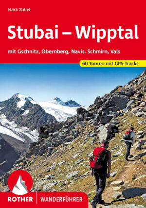 wandelgids Stubai-Wipptal Rother Wanderführer 9783763347926 Klier Bergverlag Rother RWG  Wandelgidsen Tirol