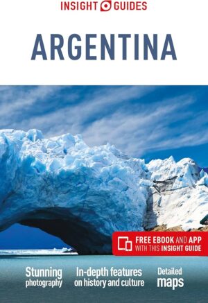 Insight Guide Argentina 9781786718099  Insight Guides (Engels)   Reisgidsen Argentinië