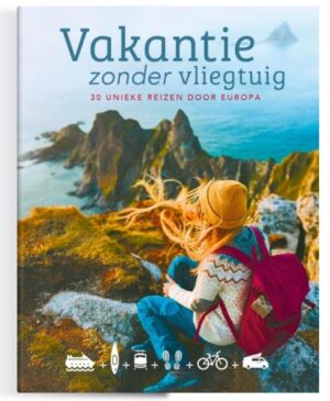 Vakantie zonder vliegtuig 9789018054106  ANWB   Reisgidsen Europa