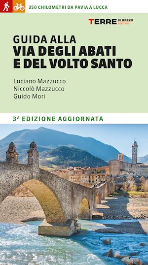wandelgids Guida alla Via degli Abati e del Volto Santo 9791259961532 Niccolò Mazzucco , Luciano Mazzucco , Guido Mori Terre di Mezzo Lopen naar Rome, Meerdaagse wandelroutes, Wandelgidsen Noord-Italië wandelgids Guida alla Via degli Abati e del Volto Santo 9791259961532 Niccolò Mazzucco , Luciano Mazzucco , Guido Mori Terre di Mezzo Lopen naar Rome, Meerdaagse wandelroutes, Wandelgidsen Noord-Italië