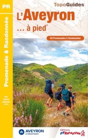 D012  Aveyron... à pied | wandelgids 9782751413001  FFRP Topoguides  Wandelgidsen Lot, Tarn, Toulouse