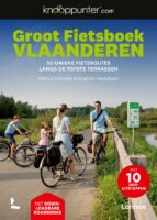 Knooppunter Groot Fietsboek Vlaanderen 9789401487931  Lannoo Knooppunter  Fietsgidsen Vlaanderen & Brussel