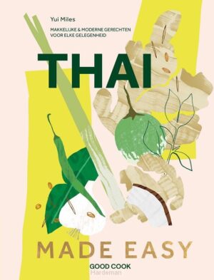 Thai Made Easy 9789461433442 Yui Miles Good Cook   Culinaire reisgidsen Thailand