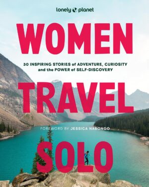 Lonely Planet Women Travel Solo 9781837585205  Lonely Planet   Reisgidsen Wereld als geheel