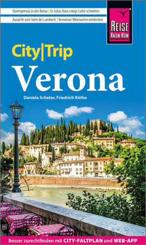 Verona CityTrip reisgids 9783831739226  Reise Know-How Verlag City Trip  Reisgidsen Veneto, Friuli