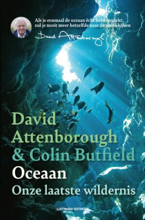 Oceaan | David Attenborough 9789021053424 David Attenborough Luitingh - Sijthoff   Natuurgidsen Zeeën en oceanen