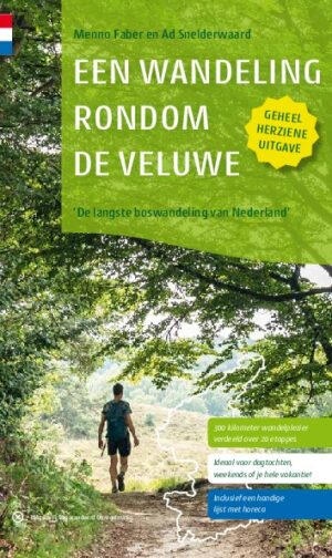 Een wandeling rondom de Veluwe 9789076092447 Menno Faber, Ad Snelderwaard Gegarandeerd Onregelmatig   Wandelgidsen Arnhem en de Veluwe