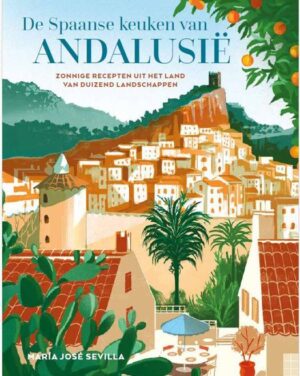 De Spaanse keuken van Andalusië 9789493358799 María José Sevilla Edicola   Culinaire reisgidsen Andalusië