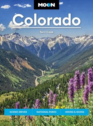 Moon Travel Guide Colorado | reisgids 9781640497504  Moon   Reisgidsen Colorado, Arizona, Utah, New Mexico
