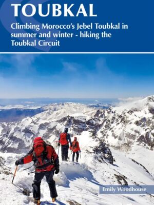 Toubkal: climbing 9781786311993  Cicerone Press   Klimmen-bergsport, Wandelgidsen Marokko