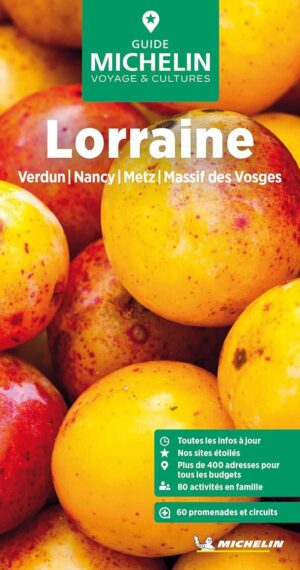 Lorraine | reisgids Lotharingen guide vert 9782067265882  Michelin Guides Verts (en Français!)  Reisgidsen Lotharingen, Nancy, Metz