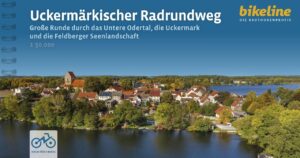 Bikeline Uckermärkischer Radrundweg 9783711102928  Esterbauer Bikeline  Fietsgidsen, Meerdaagse fietsvakanties Brandenburg & Sachsen-Anhalt