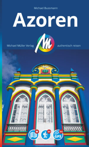 Azoren | reisgids 9783966854108  Michael Müller Verlag   Reisgidsen Azoren