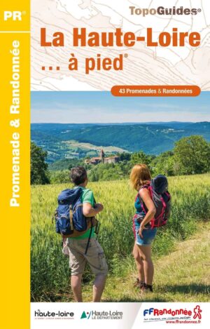 D043   La Haute-Loire... à pied | wandelgids 9782751411588  FFRP Topoguides  Wandelgidsen Auvergne